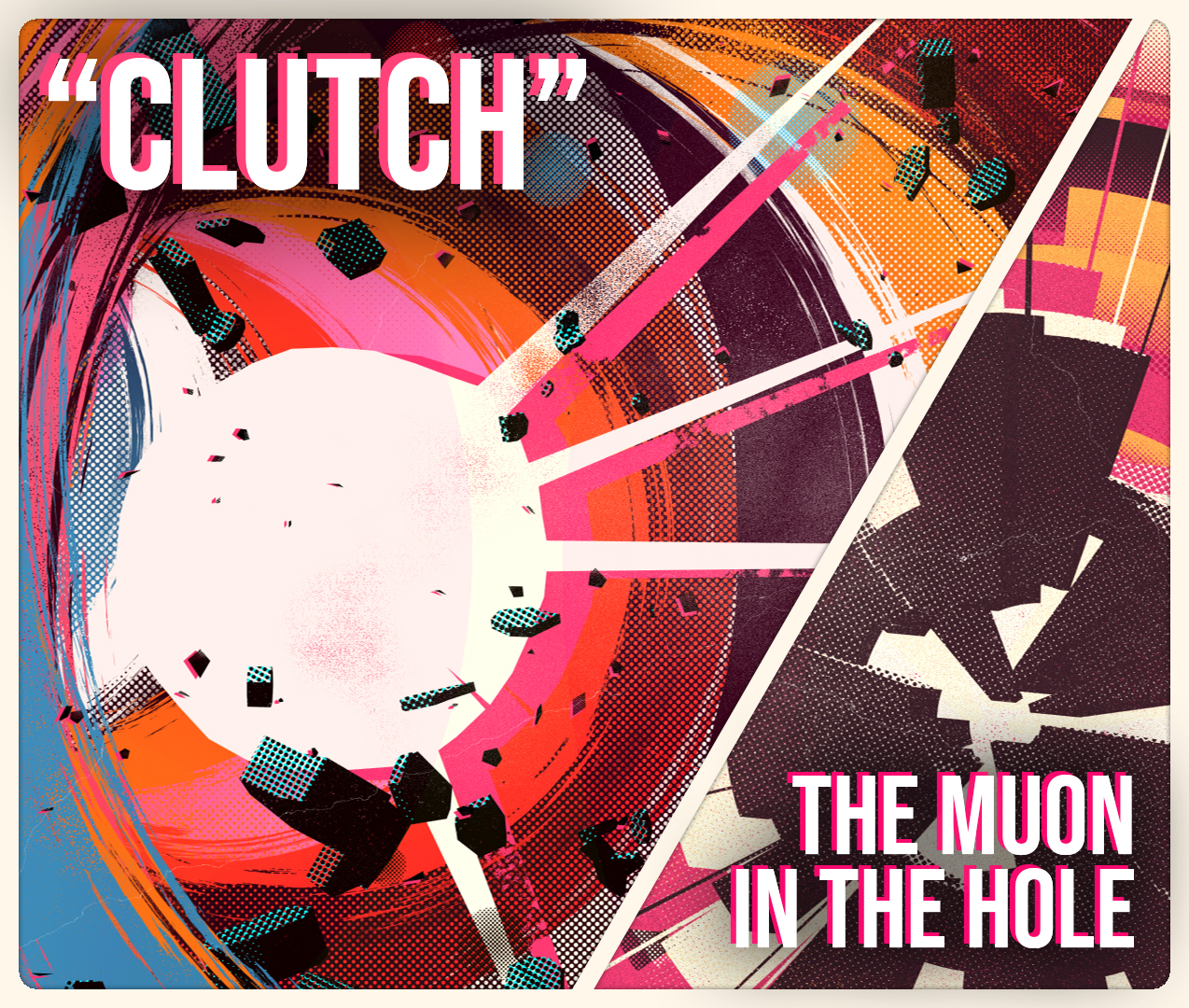 Cover Image for CLUTCH / The Muon in the hole